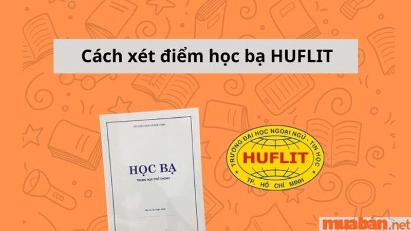 Cách tính điểm xét học bạ vào trường Đại học HUFLIT chính xác nhất