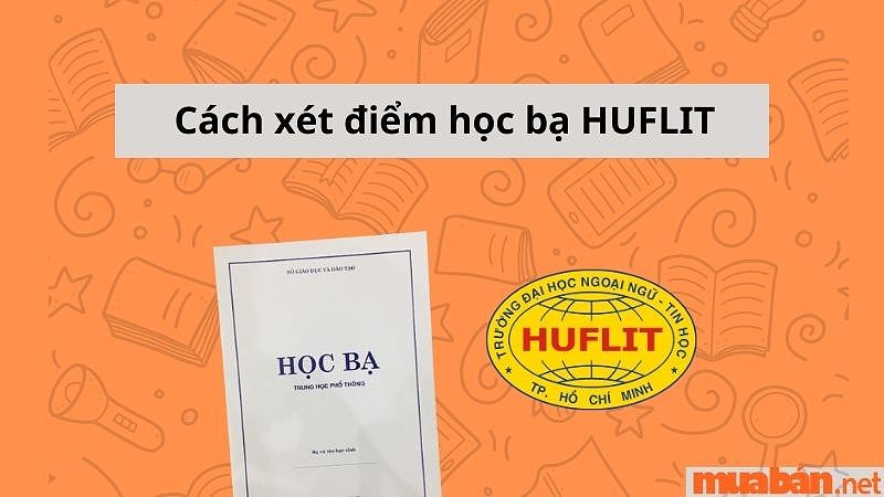 Cách Tính Điểm Đại Học Ngoại Ngữ Tin Học (huflit) 2024